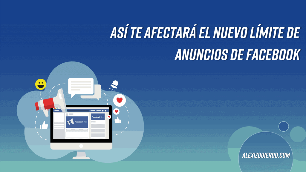 Así son los límites de anuncios en Facebook