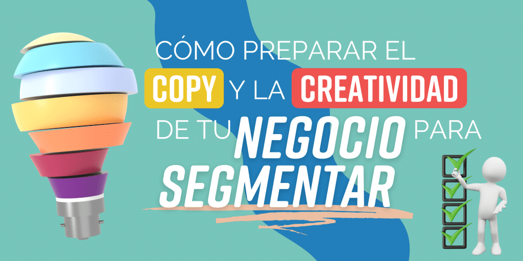 Segmentar con el copywriting y la creatividad de tu anuncio
